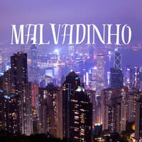 Malvadinho