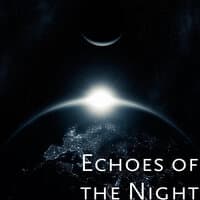 Echoes of the Night