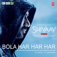 Bola Har Har Har (From "Shivaay")