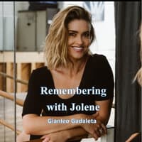 Remembering with Jolene