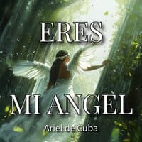 Eres MI Angel