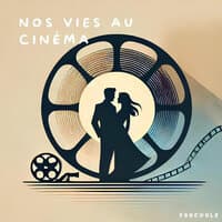 Nos vies au cinéma