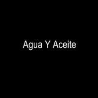 Agua y Aceite