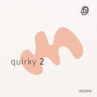 Quirky 2