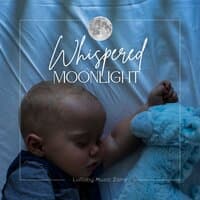 Whispered Moonlight: Lullabies for Babies