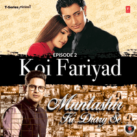 Episode 2 - Koi Fariyad (From "Muntashir Ki Diary Se")