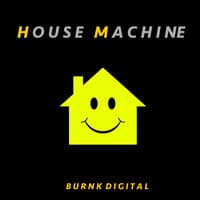 House Machine