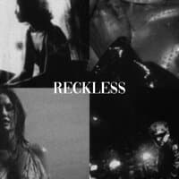 Reckless