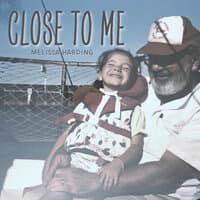 Close to Me