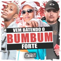 Vem Batendo o Bumbum Forte