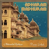 Adharam Madhuram