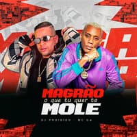 Magrão o Que Tu Quer Ta Mole