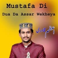 Mustafa Di Dua Da Assar Wekheya