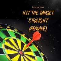 Hit the Target Straight (Remake)