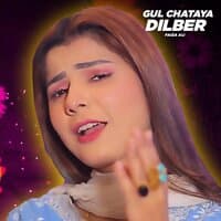 Gul Chataya Dilber