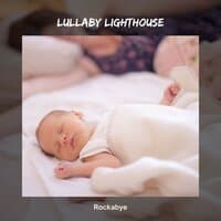 Lullaby Lighthouse: Sleep Music Babies