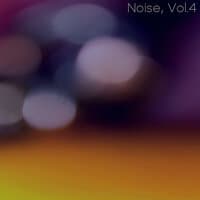 Noise, Vol. 4