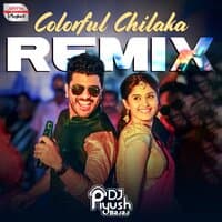 Colorful Chilaka Remix