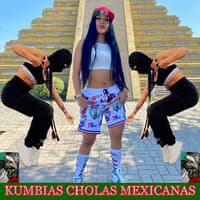 Kumbias Cholas Mexicanas