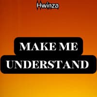 Make Me Understand