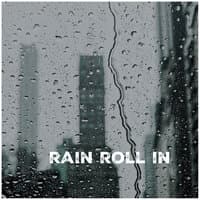 Rain Roll In