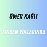 Sincan Yollarında