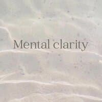 Mental clarity