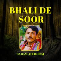 Bhali De Soor