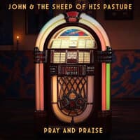 John & The Sheep of His Pasture