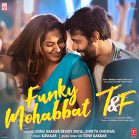 Funky Mohabbat (From "Tuesdays & Fridays")