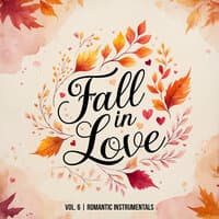 Fall in Love, Vol. 6