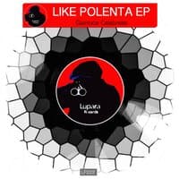 Like Polenta EP