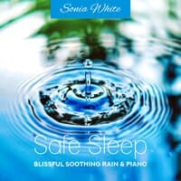 Safe Sleep: Blissful Soothing Rain & Piano