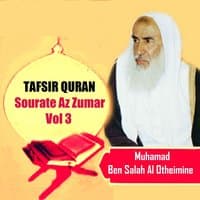 Tafsir Quran - Sourate Az Zumar Vol 3