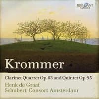 Krommer: Clarinet Quartet, Op. 83 and Quintet, Op. 95