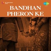 Bandhan Pheron Ke