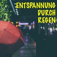 Entspannung durch Regen