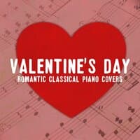 Valentine's Day: Romantic Classical Piano Covers