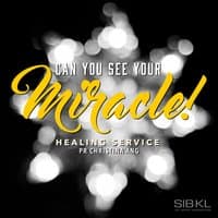 Can You See Your Miracle!