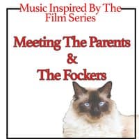 Music Inspired by the Film Series: Meeting the Parents & the Fockers