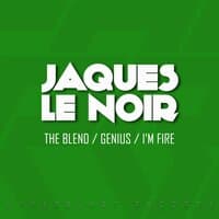 The Blend / Genius / I'm A Fire