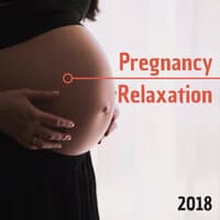 Pregnancy Relaxation 2018 - Make Baby Move in Womb with Relaxing Sounds of Nature