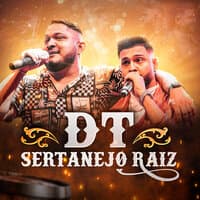 DT Sertanejo Raiz 3: Leilão / Só Falta Você / Chora Me Liga / Pode Chorar / Voa Beija-Flor / E Daí