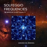 Solfeggio Frequencies To Improve Sleep Quality