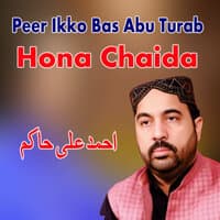 Peer Ikko Bas Abu Turab Hona Chaida