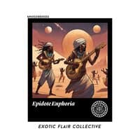 Epidote Euphoria: Exotic Flair Collective