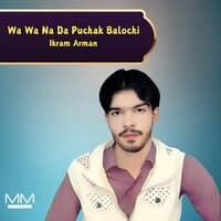 Wa Wa Na Da Puchak Balochi