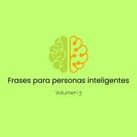 100 Frases Para Personas Inteligentes 3