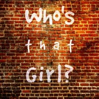 Who's That Girl?