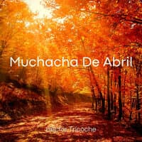 Muchacha De Abril